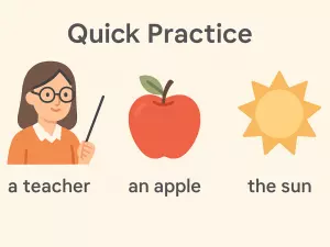 Quick Practice: Choose a, an, the or Zero