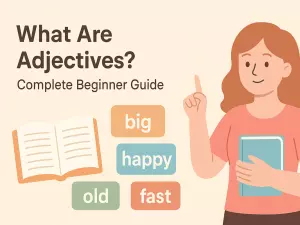 What Are Adjectives? Complete Beginner Guide