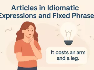 Articles in Idiomatic Expressions and Fixed Phrases