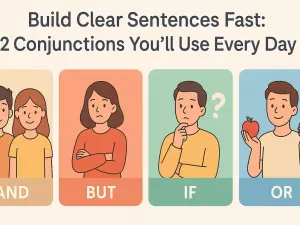 Build Clear Sentences Fast: 12 Conjunctions You'll Use Every Day
