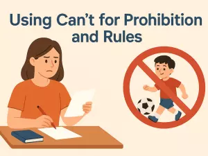 Using Can’t for Prohibition and Rules
