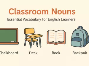 Classroom Nouns: Essential Vocabulary for English Learners