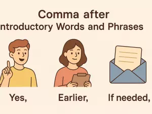 Comma After Introductory Words and Phrases: Easy Rules