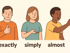 Sound More Natural: 15 Easy Adverbs You Can Start Using Today