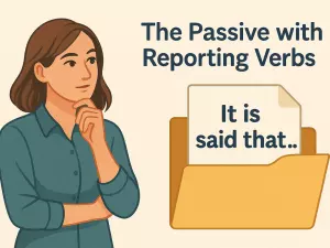 The Passive with Reporting Verbs: It Is Said That… Structures