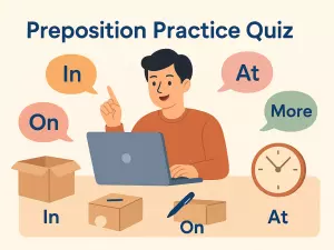 Preposition Practice Quiz: In, On, At and More