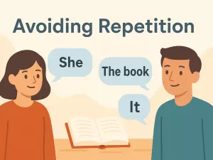 Avoiding Repetition: How Pronouns Make Sentences Clear