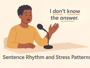 Sentence Rhythm and Stress Patterns for Natural Delivery