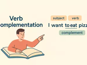 Verb Complementation: What Verbs Require