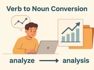 Verb to Noun Conversion for Formal Writing (analyze → analysis)