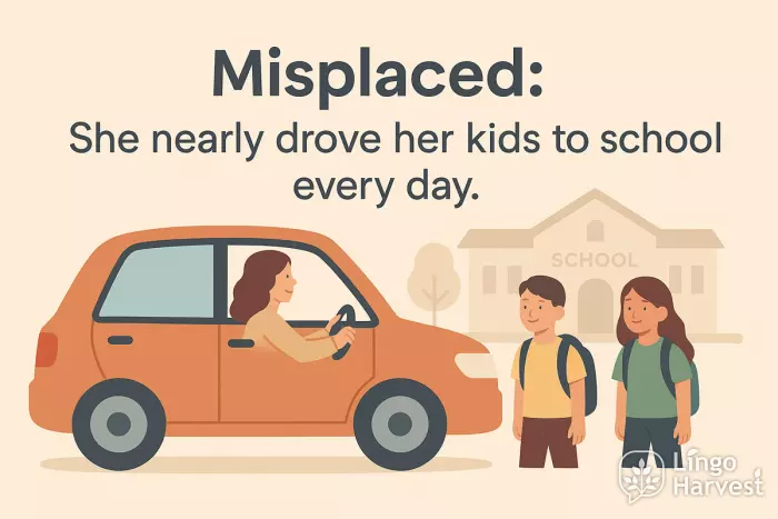 misplaced adverb example school