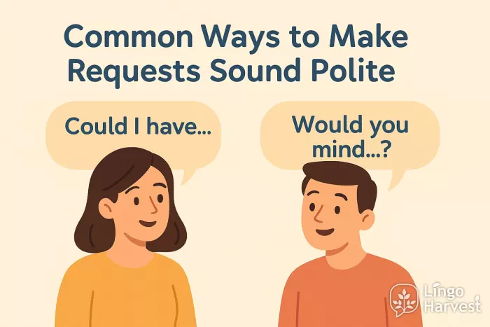 polite requests could I have would you mind