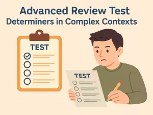 Advanced Review Test: Determiners in Complex Contexts