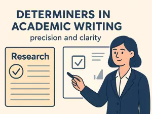 Determiners in Academic Writing: precision and clarity