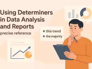 Using Determiners in Data Analysis and Reports: precise reference