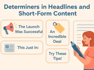 Determiners in Headlines and Short-Form Content