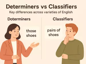 Determiners vs Classifiers: key differences across varieties of English