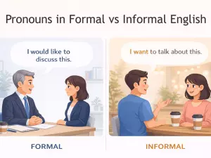 Pronouns in Formal vs Informal English