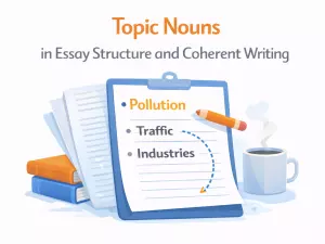 Topic Nouns in Essay Structure and Coherent Writing