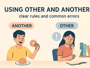Using other and another: clear rules and common errors