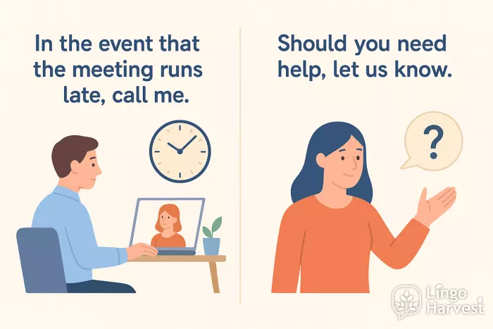 formal conditionals meeting late need help