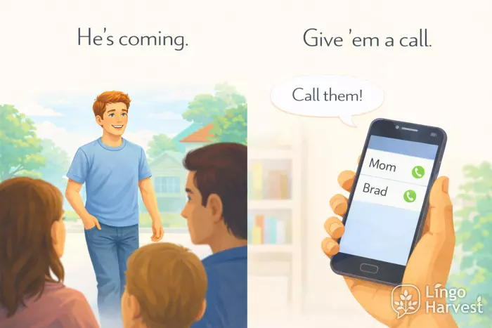 he is coming scene give them a call expression