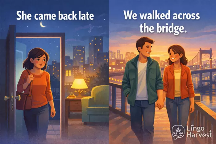 She came back late walked across bridge